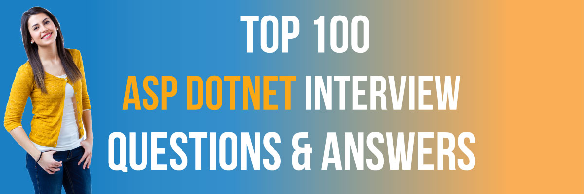 Asp Dot Net Interview Questions And Answers