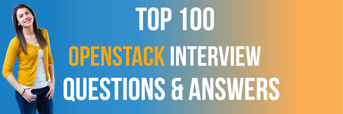 Openstack Interview 	Questions and answers